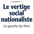 Le Vertige social-nationaliste. La gauche du Non.